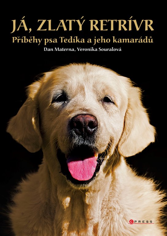 Já, zlatý retrívr -  Veronika Souralová