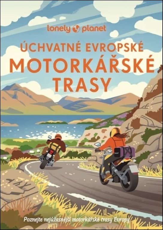 Úchvatné evropské motorkářské trasy -  Autor Neuveden