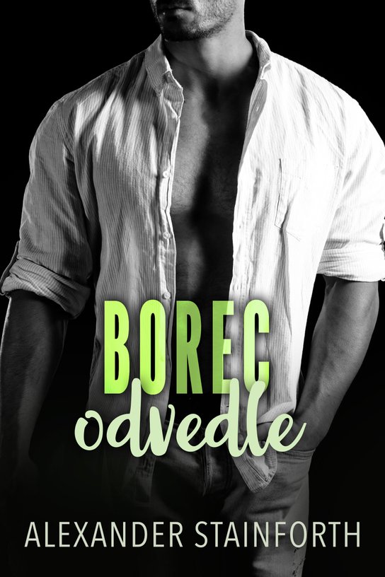 Borec odvedle -  Alexander Stainforth