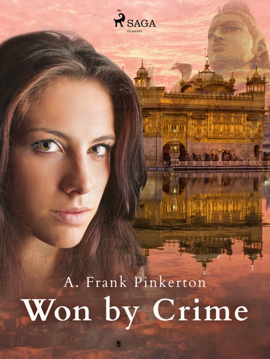 Won by Crime -  A. Frank Pinkerton