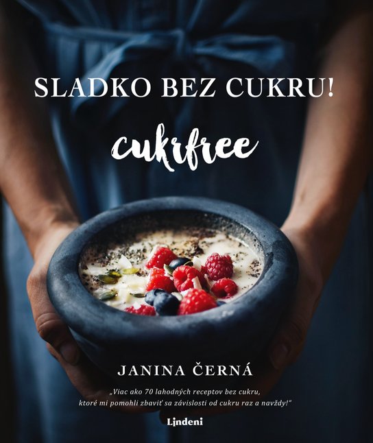 Sladko bez cukru! - Cukrfree -  Janina Černá