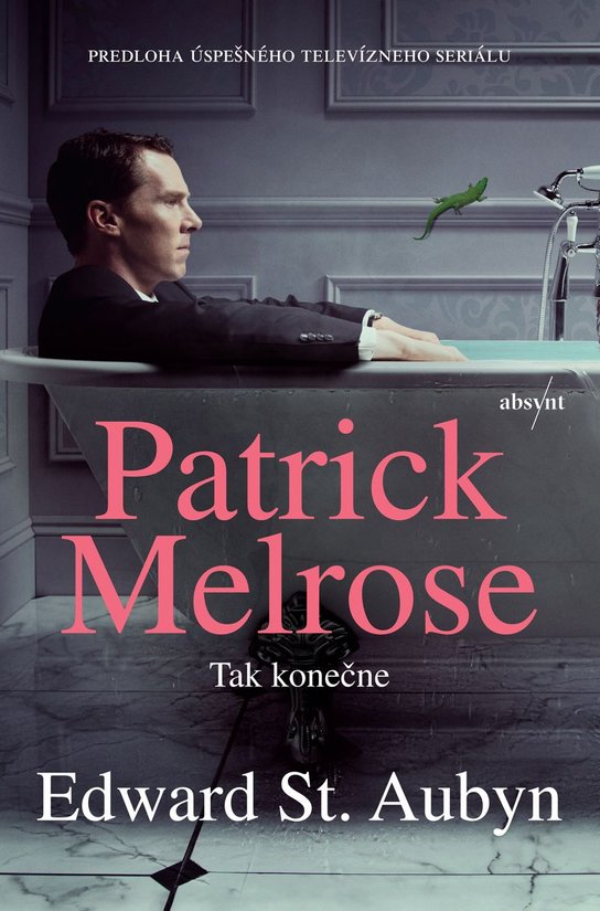 Patrick Melrose: Tak konečne -  Edward St. Aubyn