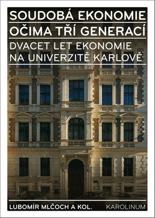 Soudobá ekonomie očima tří generací -  Lubomír Mlčoch
