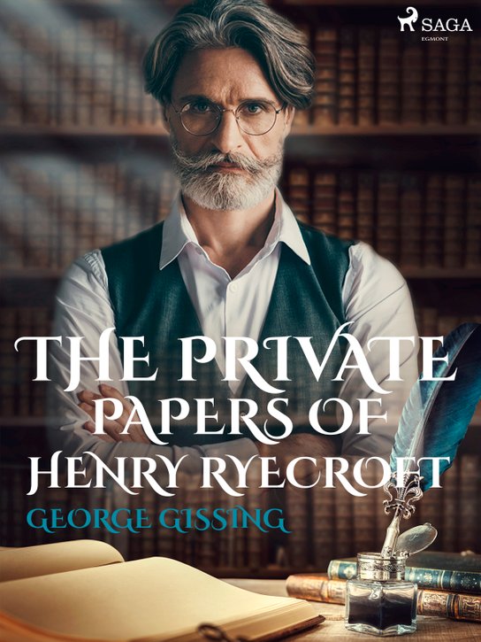The Private Papers of Henry Ryecroft -  George Gissing