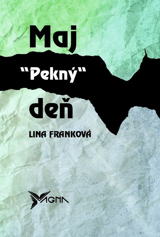 Maj pekný deň - Lina Franková - Kniha
