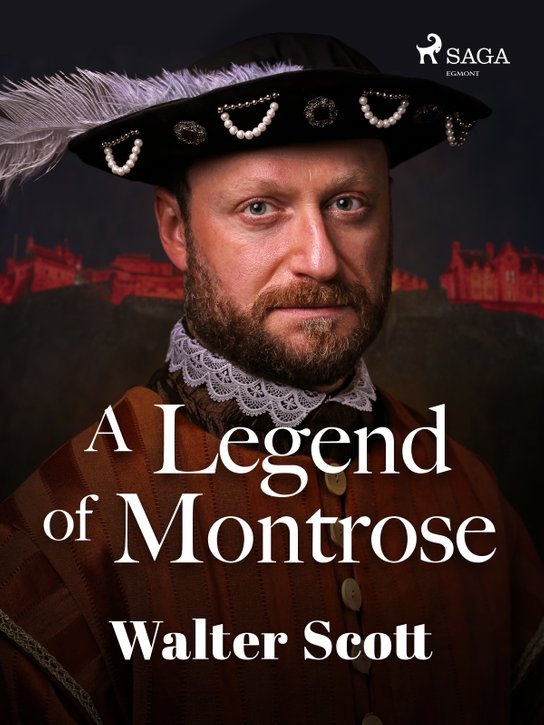A Legend of Montrose -  Walter Scott