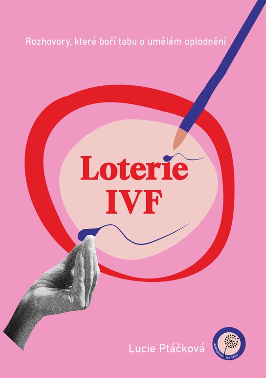 Loterie IVF -  Lucie Ptáčková