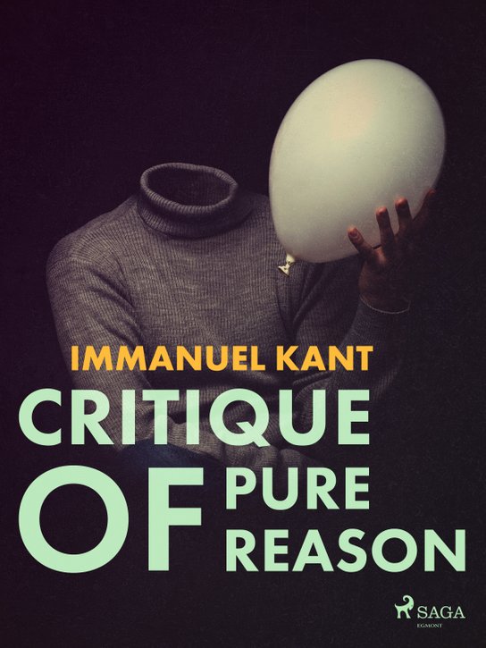 Critique of Pure Reason -  Immanuel Kant