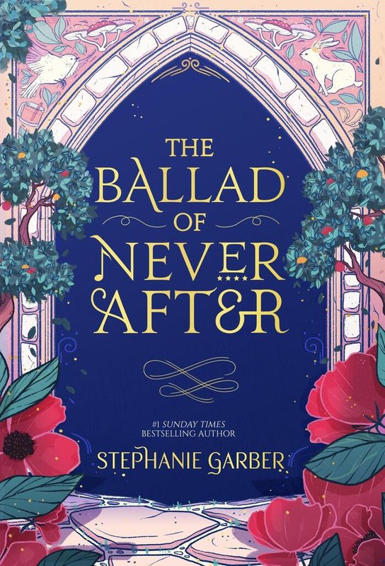 The Ballad of Never After -  Stephanie Garberová