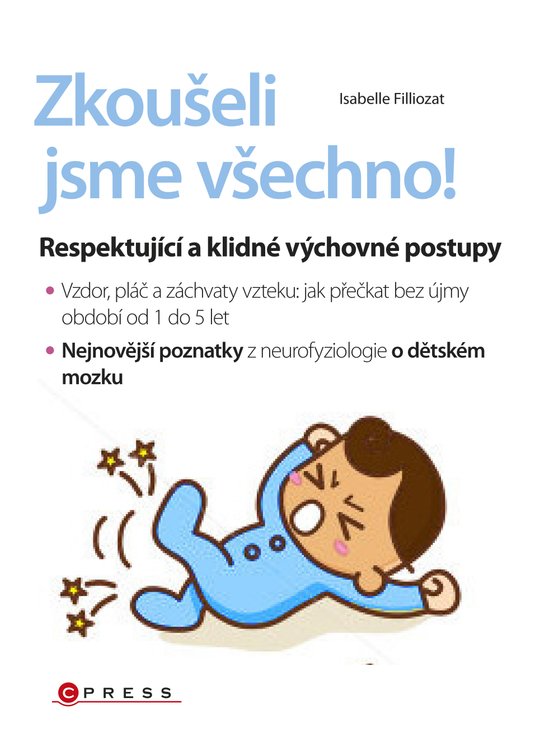Zkoušeli jsme všechno! -  Isabelle Filliozat