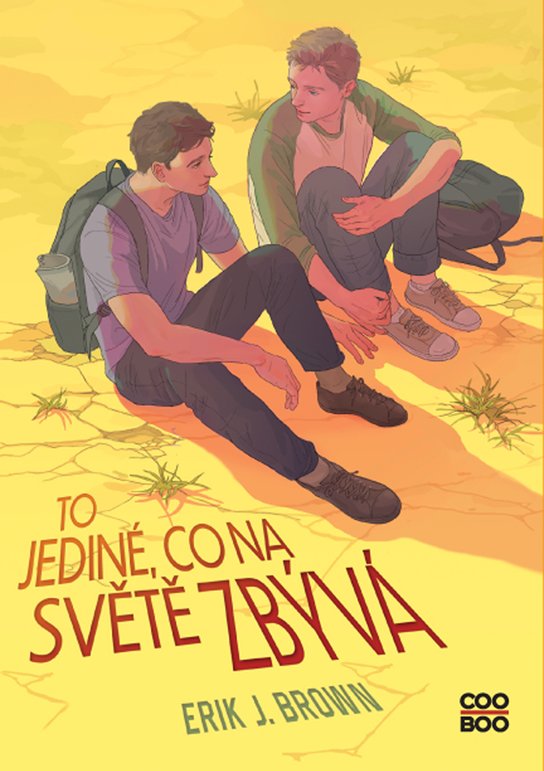 To jediné, co na světě zbývá -  Erik J. Brown