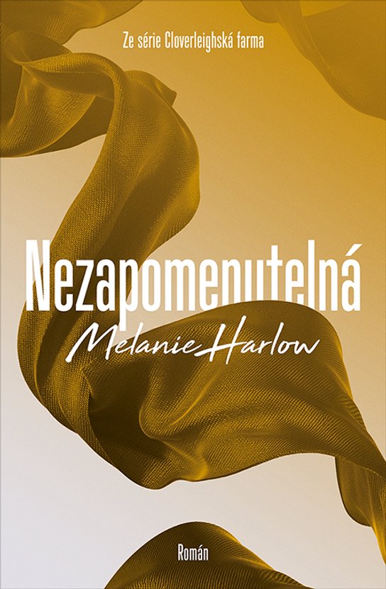 Nezapomenutelná -  Melanie Harlow
