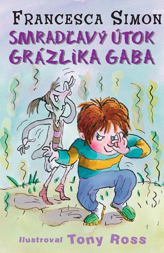Smradľavý útok Grázlika Gaba -  Francesca Simonová