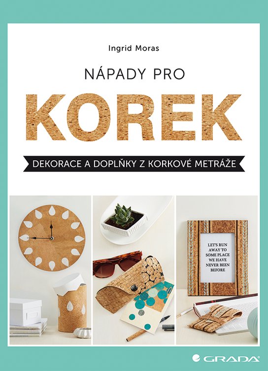 Nápady pro korek -  Ingrid Moras