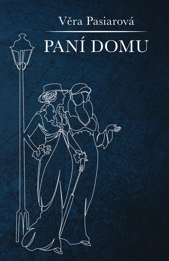 Paní domu -  Věra Pasiarová