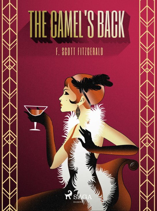 The Camel's back -  F. Scott Fitzgerald