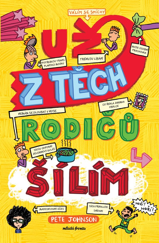 Už z těch rodičů šílím -  Pete Johnson