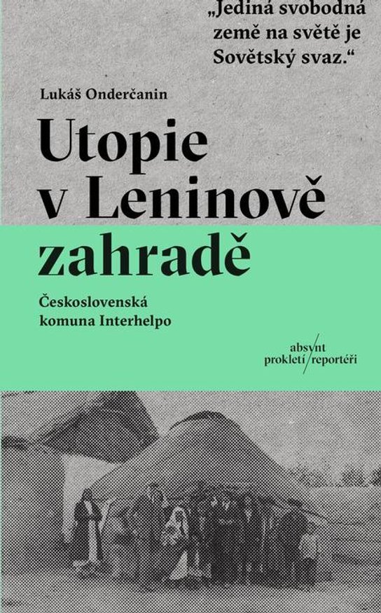 Utopie v Leninově zahradě -  Lukáš Onderčanin