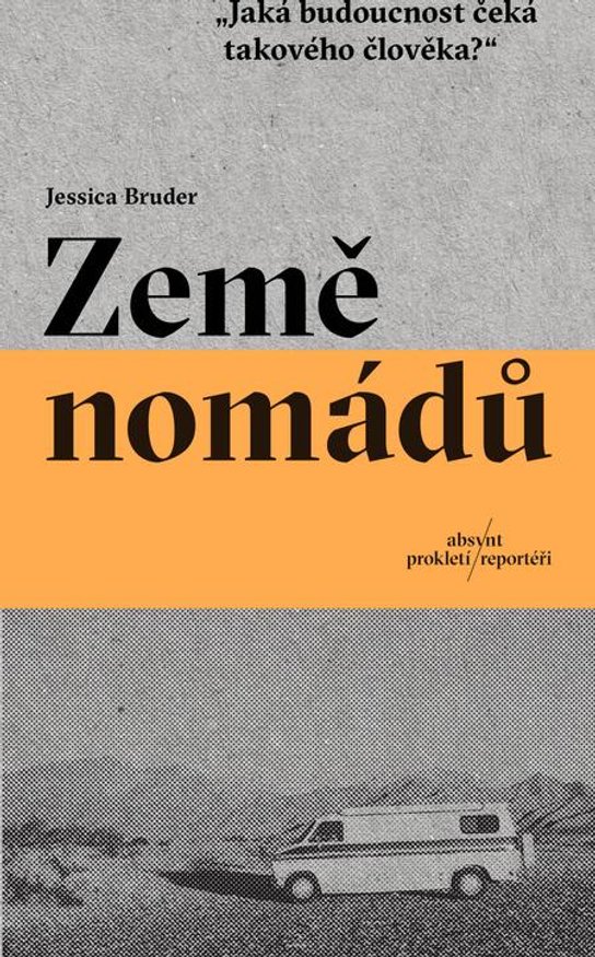 Země nomádů -  Jessica Bruder