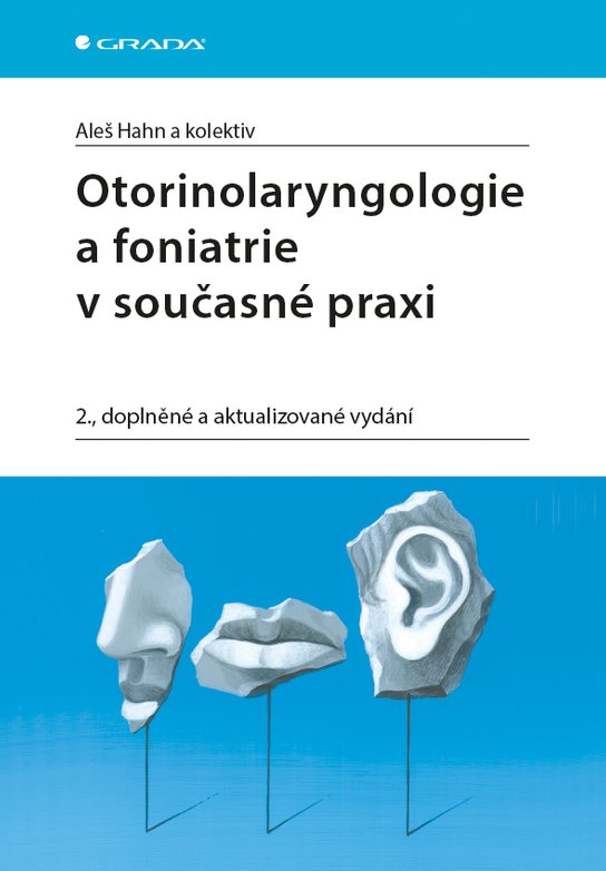 Otorinolaryngologie a foniatrie v současné praxi -  kolektiv a