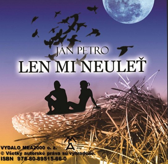 Len mi neuleť -  Ján Petro