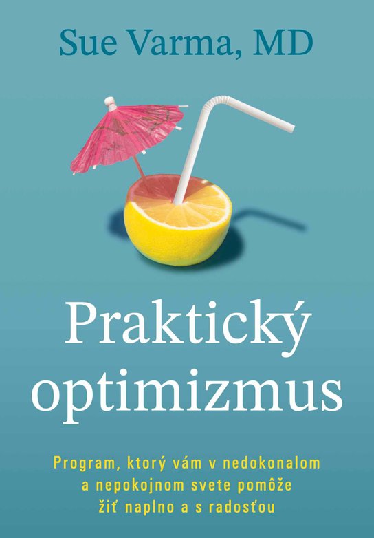 Praktický optimizmus -  Sue Varma