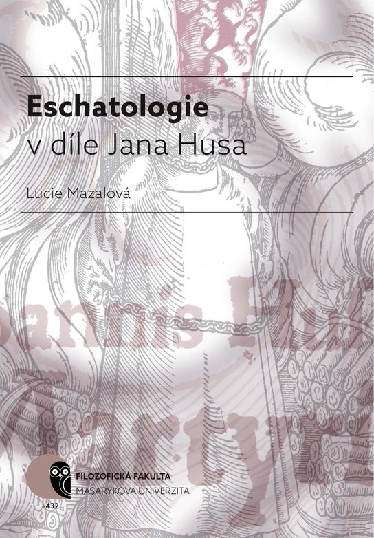 Eschatologie v díle Jana Husa -  Lucie Mazalová