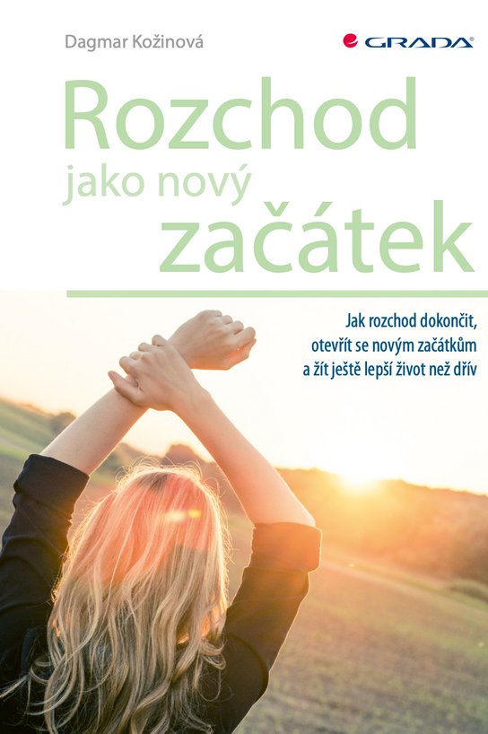Rozchod jako nový začátek -  Dagmar Kožinová