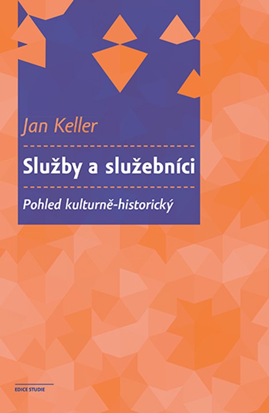 Služby a služebníci -  Jan Keller