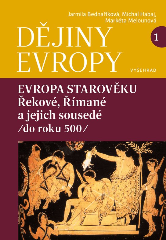 Dějiny Evropy 1: Evropa starověku -  Markéta Melounová PhD.