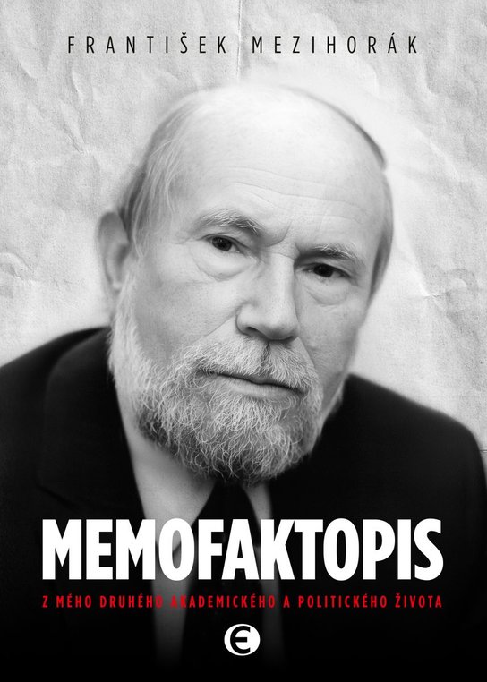 Memofaktopis -  prof. PhDr. František Mezihorák CSc., Dr. h. c.