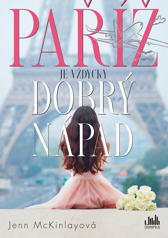 Paříž je vždycky dobrý nápad -  Jenn McKinlay