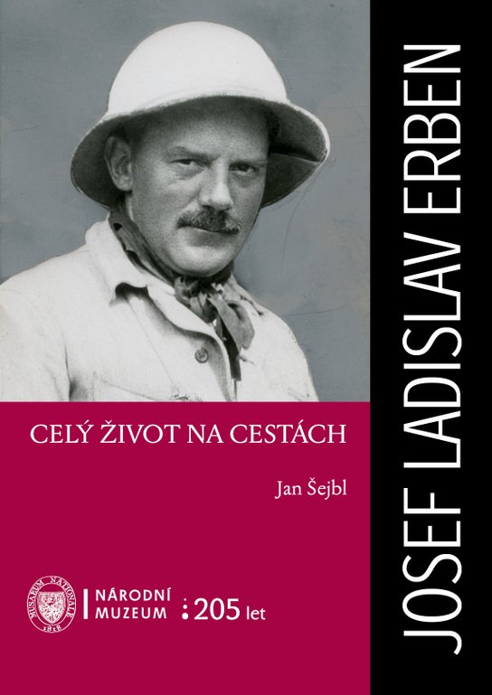 Josef Ladislav Erben. Celý život na cestách -  Jan Šejbl