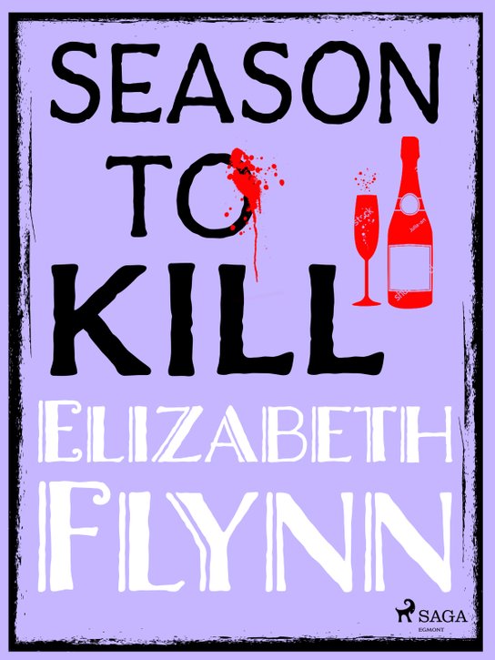 Season to Kill -  Elizabeth Flynn