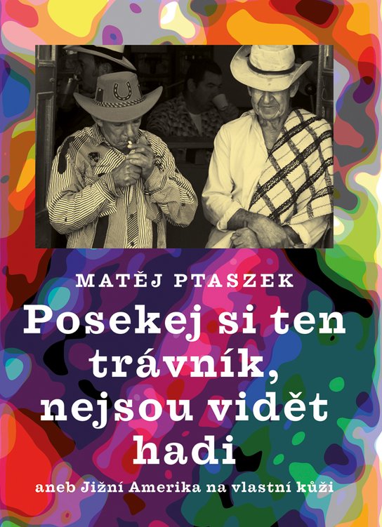 Posekej si ten trávník, nejsou vidět hadi - Matěj Ptaszek