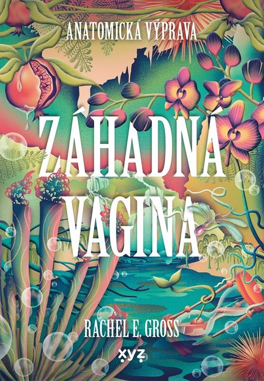 Záhadná vagina -  Rachel E.  Gross