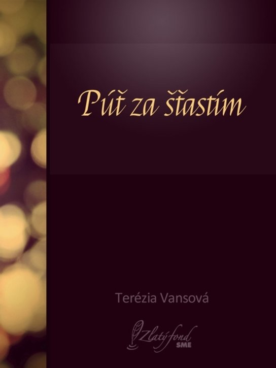 Púť za šťastím -  Terézia Vansová