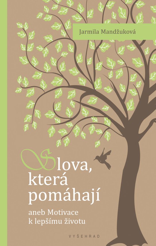 Slova, která pomáhají -  Ing. Jarmila Mandžuková