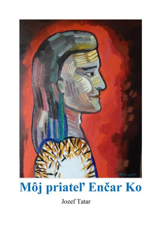 Môj priateľ Enčar Ko -  Jozef Tatár