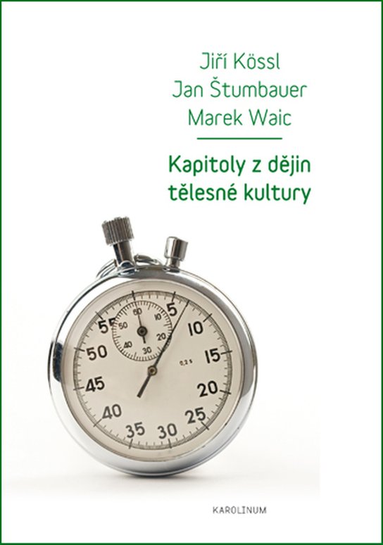 Kapitoly z dějin tělesné kultury -  Jan Štumbauer