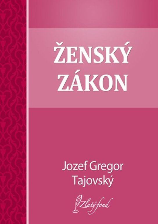 Ženský zákon -  Jozef Gregor Tajovský