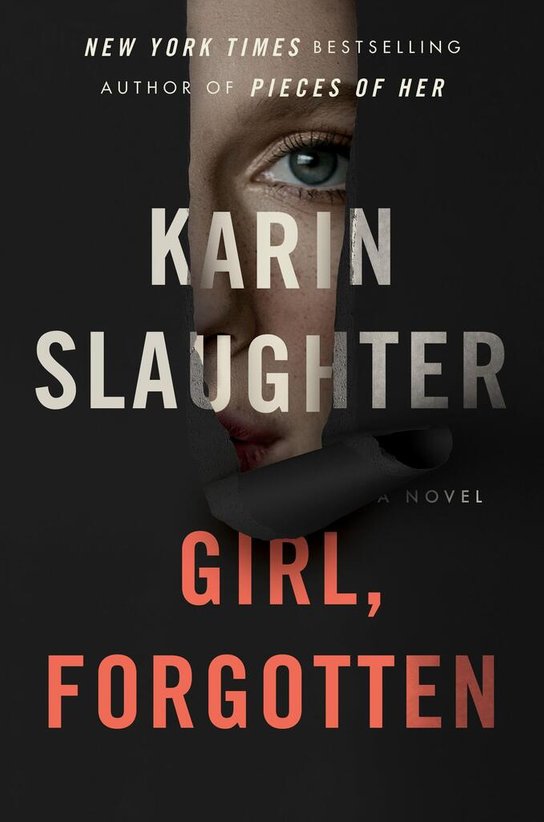 Girl, Forgotten (A Novel) - Karin Slaughter