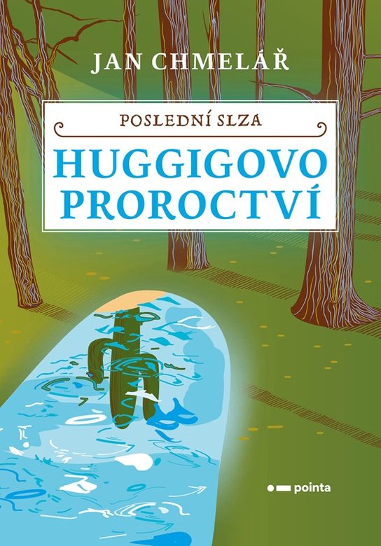 Poslední slza - Huggigovo proroctví -  Jan Chmelář