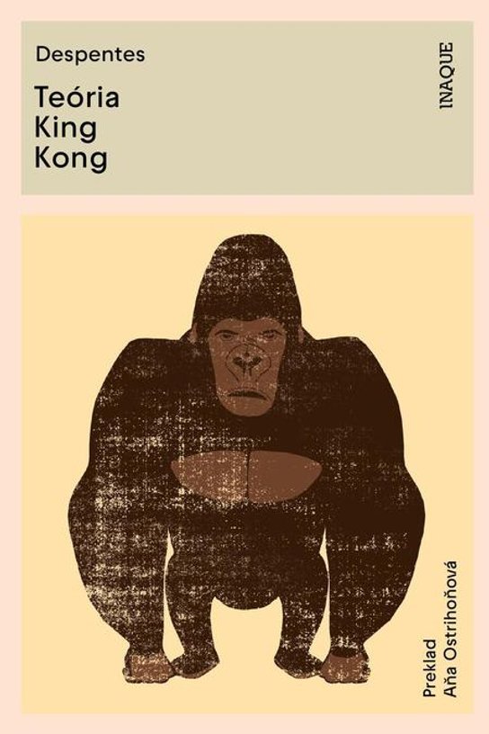 Teória King Kong -  Virginie Despentes