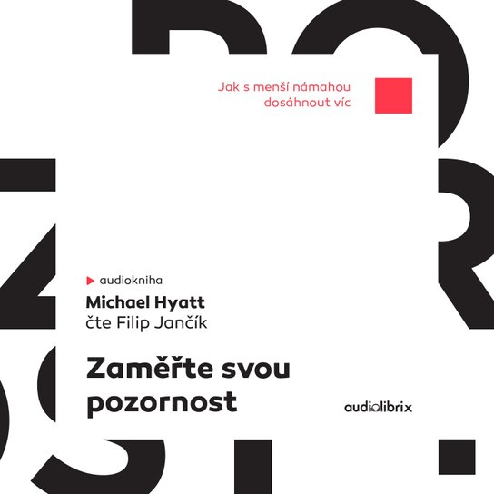Zaměřte svou pozornost -  Michael Hyatt