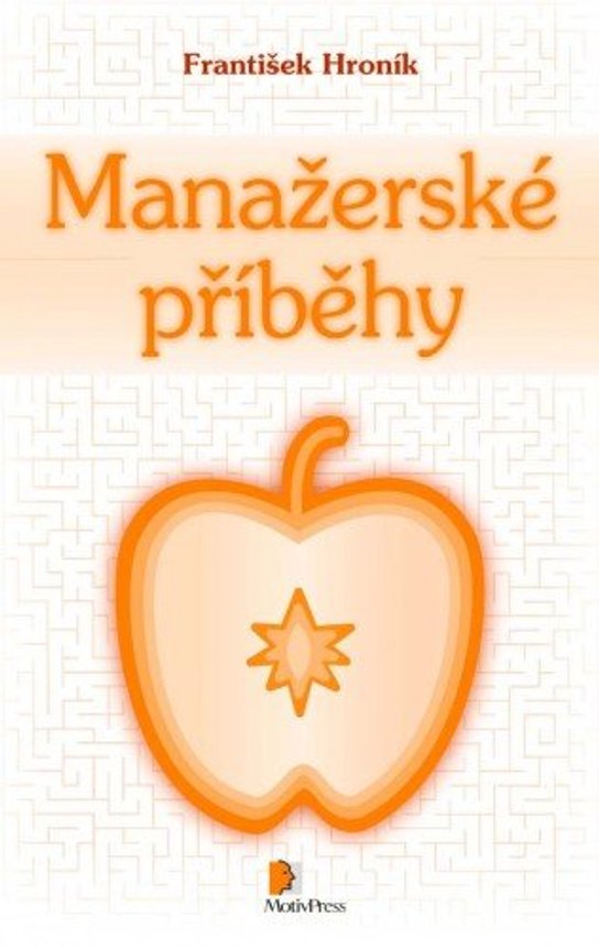 Manažerské příběhy - František Hroník