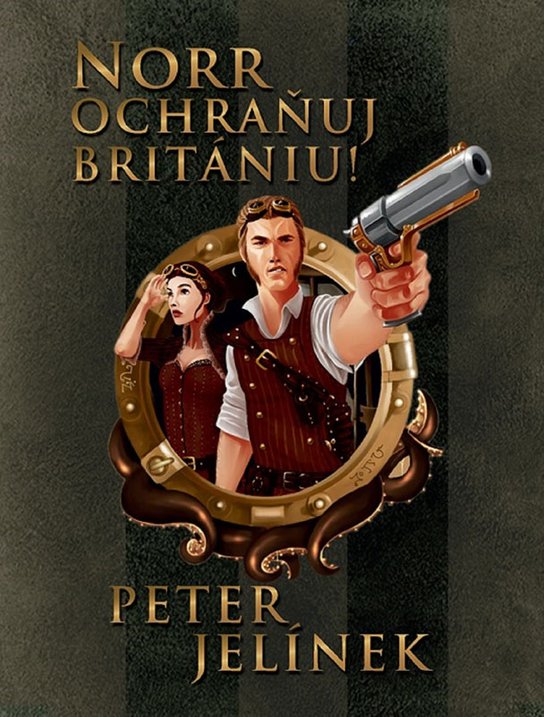 Norr, ochraňuj Britániu! -  Peter Jelínek