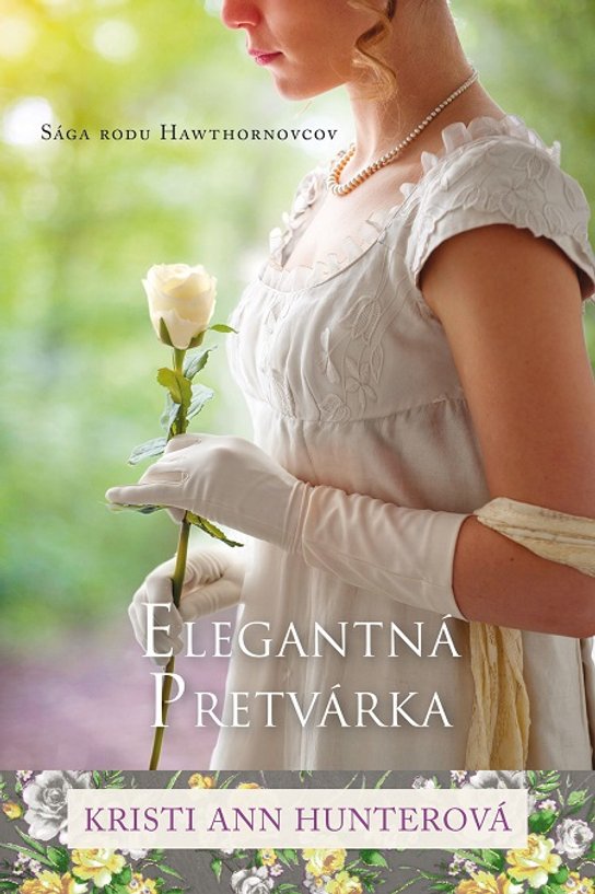Elegantná pretvárka -  Kristi Ann Hunter