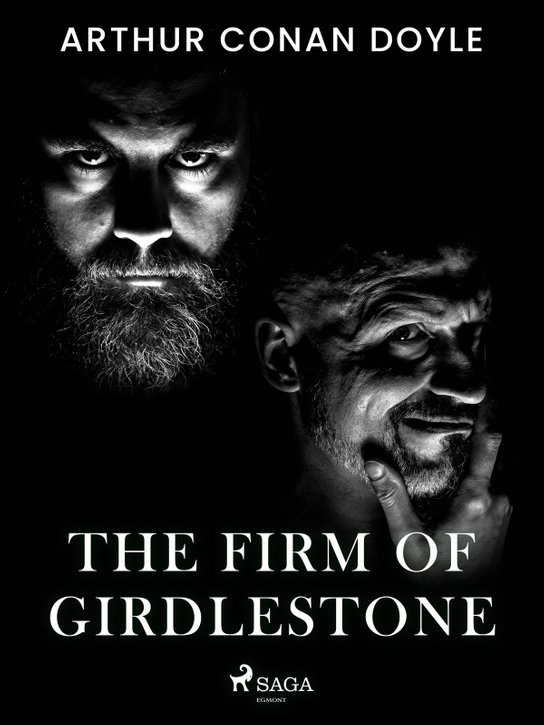 The Firm of Girdlestone -  Arthur Conan Doyle