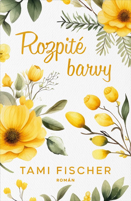 Rozpité barvy -  Tami Fischer